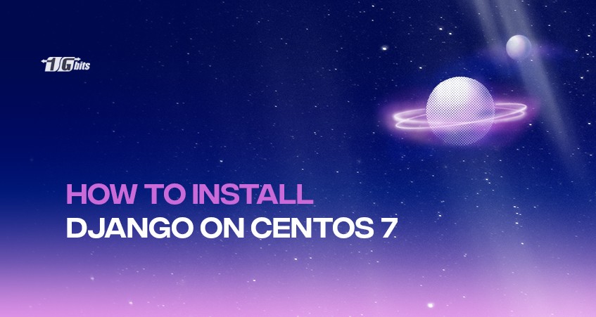 How to Install Django on CentOS 7