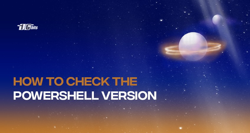 How to check PowerShell version in Windows 11 and earlier versions
