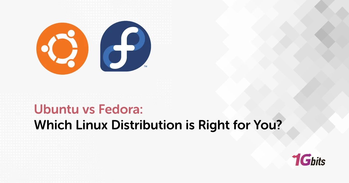 Ubuntu vs Fedora: Which Linux Distribution is Right for You?
