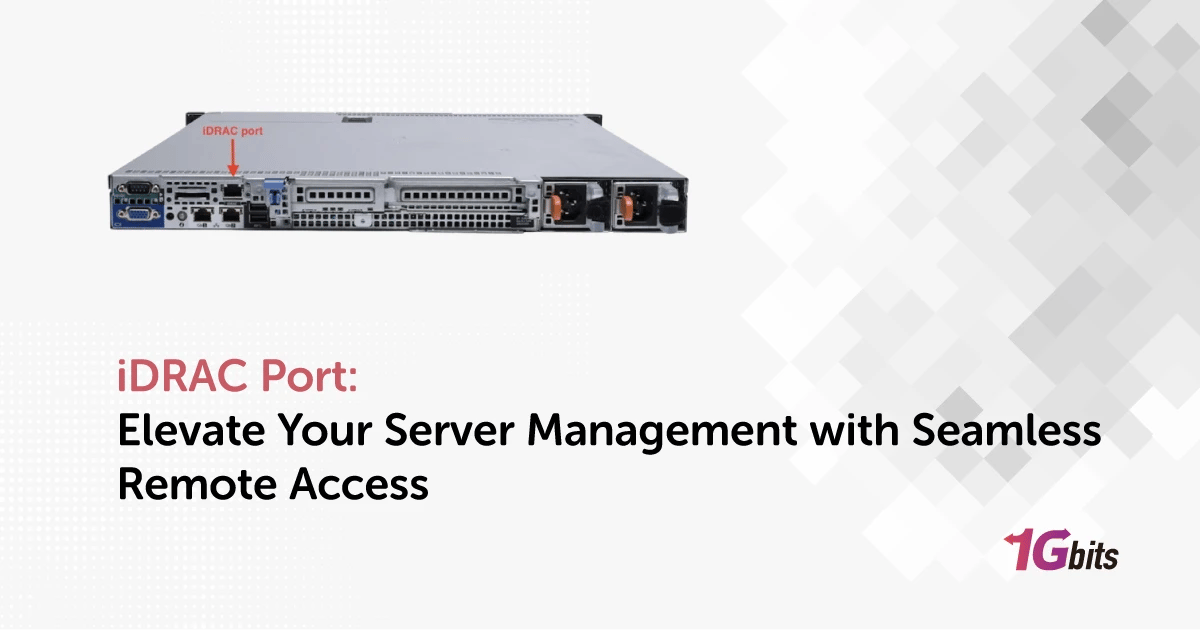 iDRAC Port: Elevate Your Server Management with Seamless Remote Access