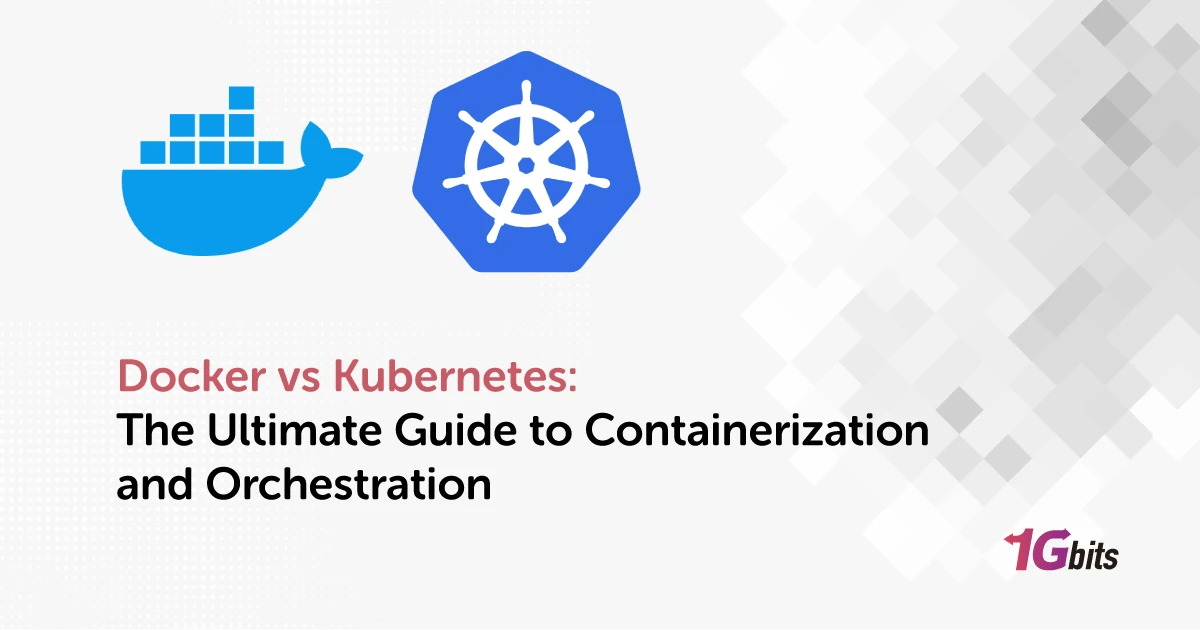 Docker vs Kubernetes: The Ultimate Guide to Containerization and Orchestration
