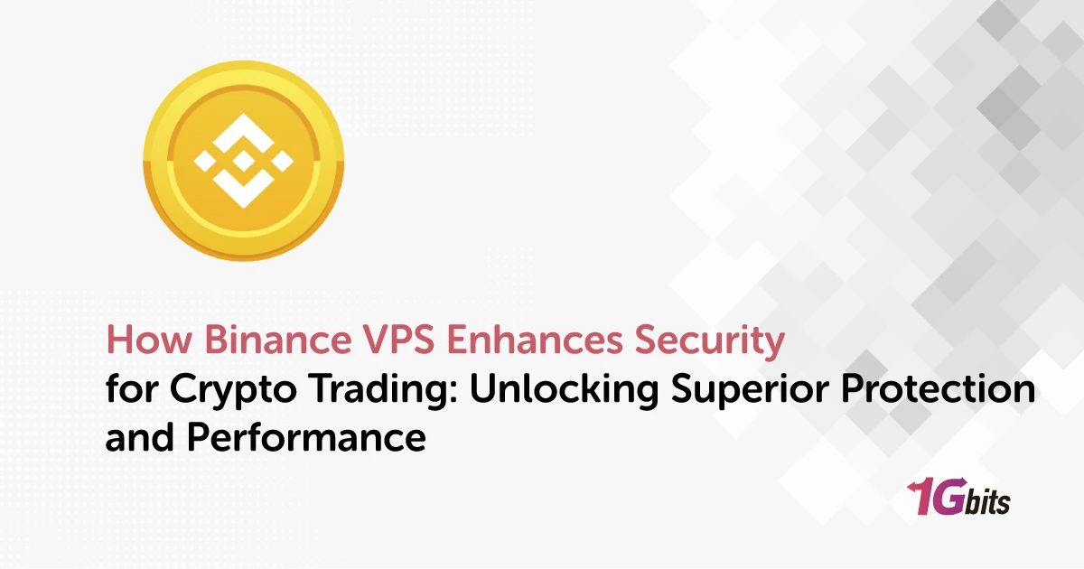 How Binance VPS Enhances Security for Crypto Trading: Unlocking Superior Protection and Performance