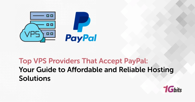 Top VPS Providers That Accept PayPal: Your Guide to Affordable and Reliable Hosting Solutions Top VPS Providers That Accept PayPal: Your Guide to Affordable and Reliable Hosting Solutions
