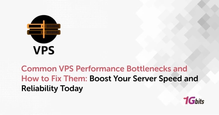 Common VPS Performance Bottlenecks and How to Fix Them: Boost Your Server Speed and Reliability Today