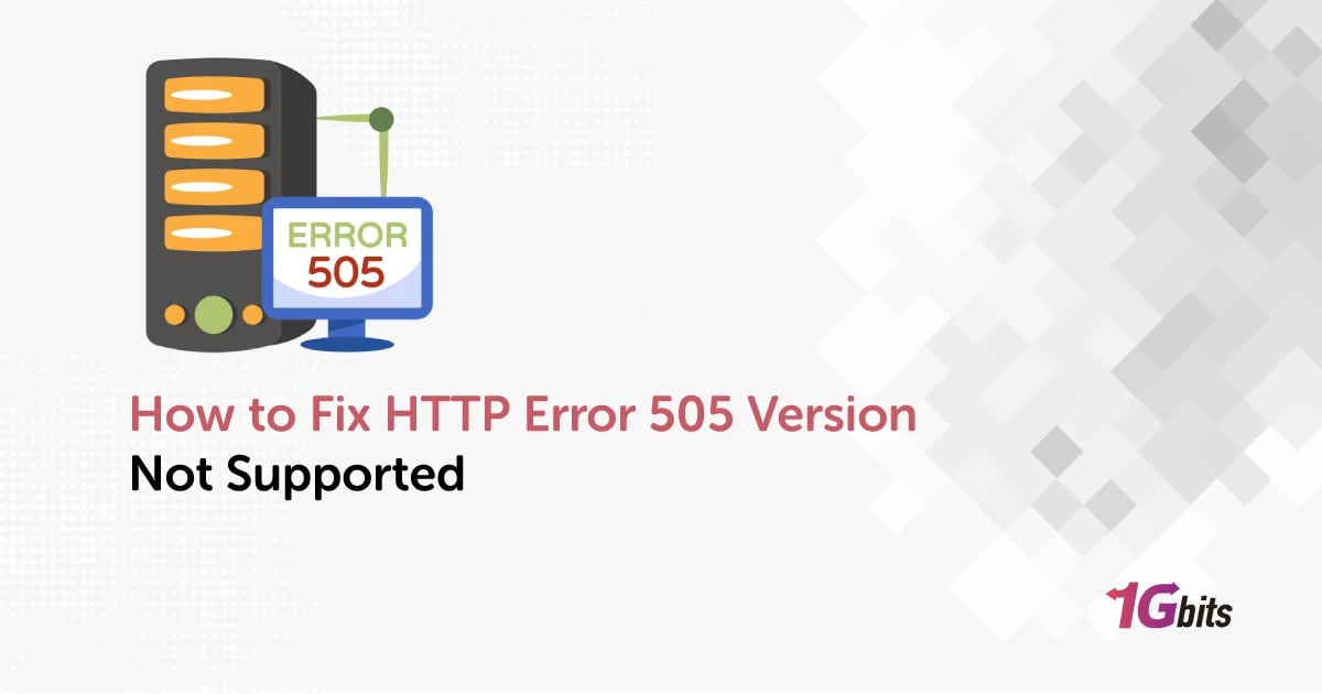 How to Fix HTTP Error 505 Version Not Supported