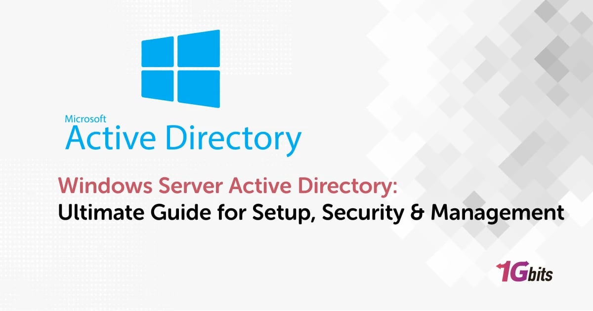 Windows Server Active Directory: Ultimate Guide for Setup, Security & Management Windows Server Active Directory: Ultimate Guide for Setup, Security & Management