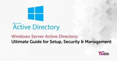 Windows Server Active Directory: Ultimate Guide for Setup, Security & Management
