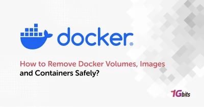 How to Remove Docker Volumes, Images, and Containers Safely (2026)