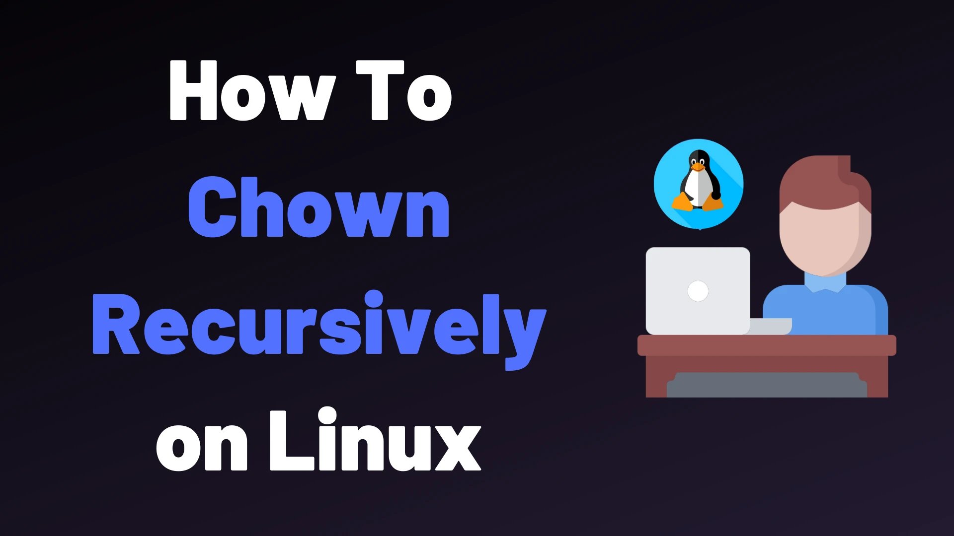 Linux Chown Recursive