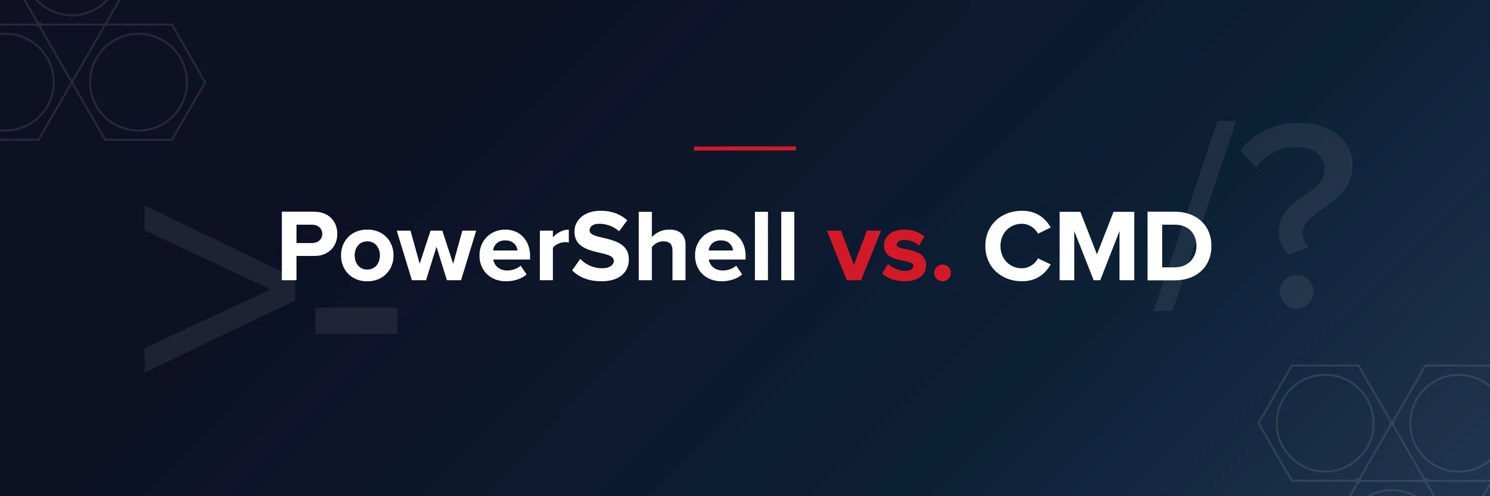 Windows PowerShell vs CMD