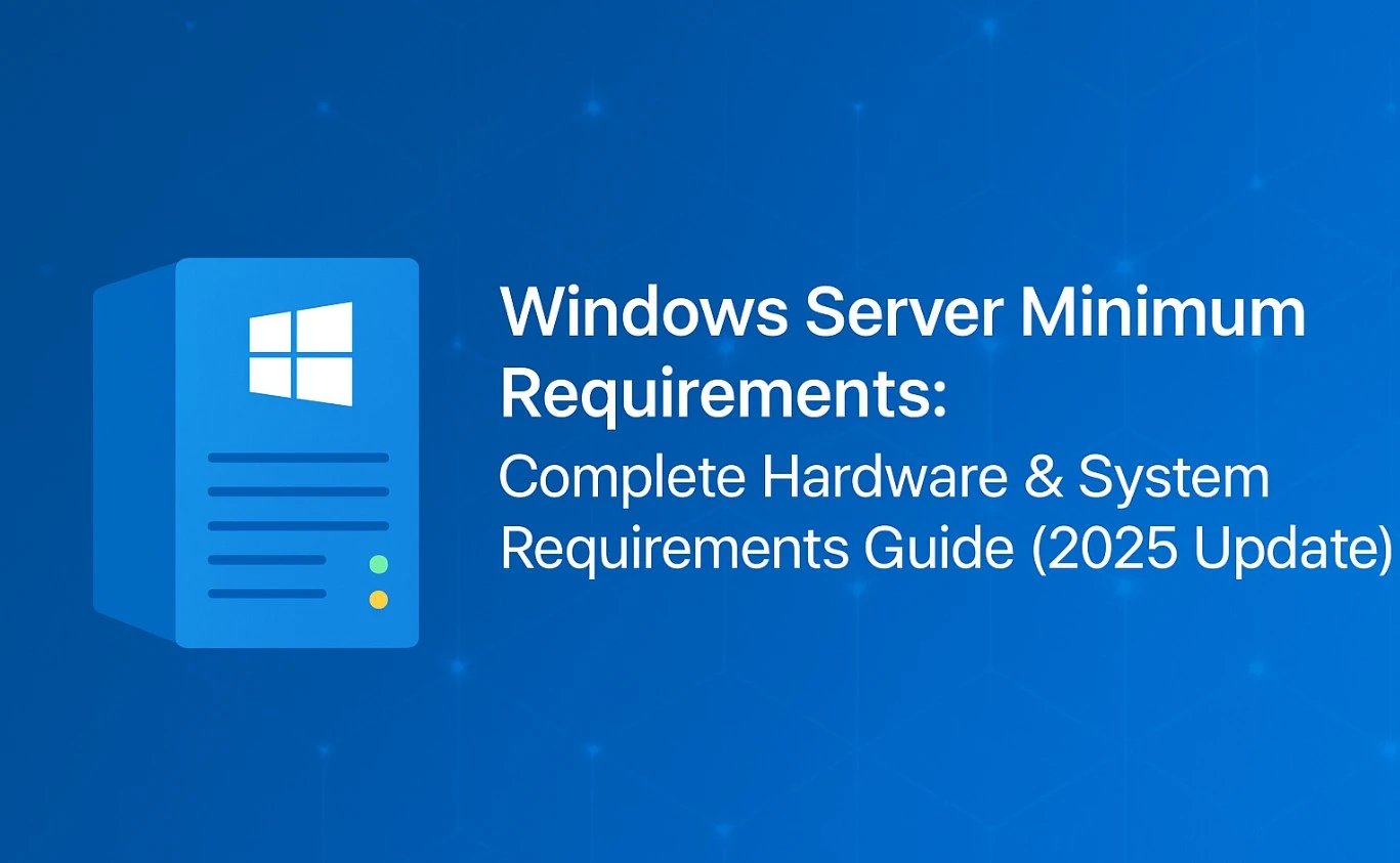 Windows Server Minimum Requirements