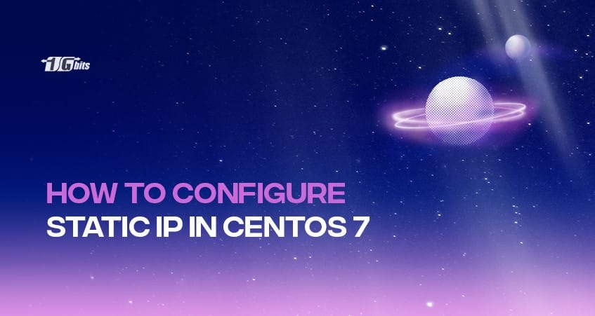 How to Configure Static IP in CentOS 7