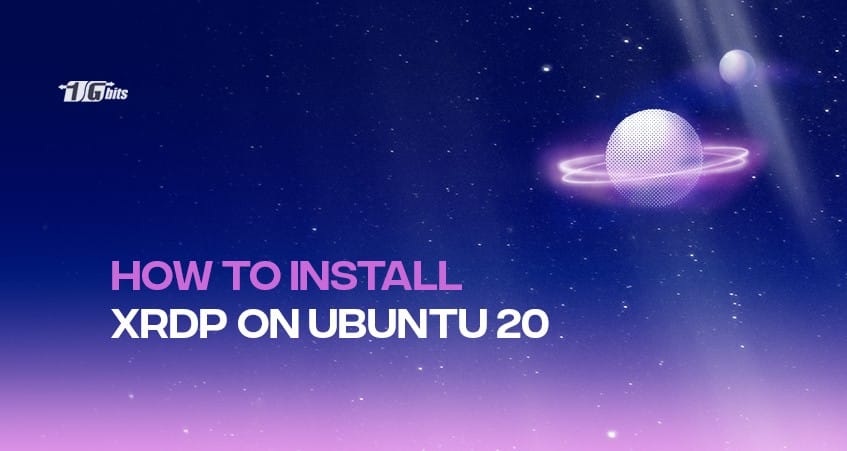 How to install XRDP on Ubuntu 20