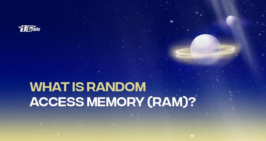 What Is Random Access Memory?