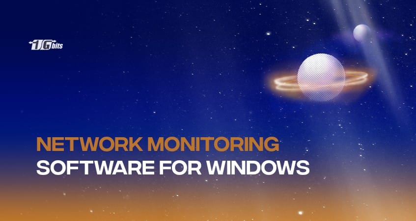 Network Monitoring Software for Windows Network Monitoring Software for Windows