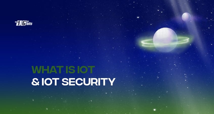 What Is IoT and IoT Security?