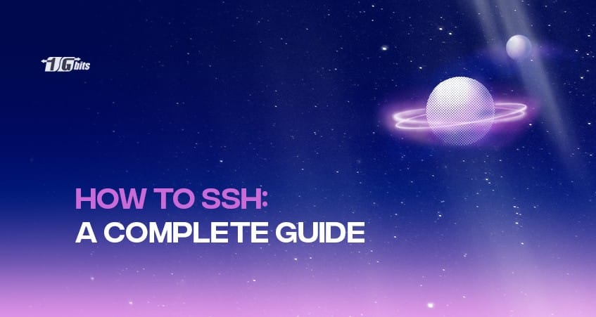 How to SSH: A Complete Guide