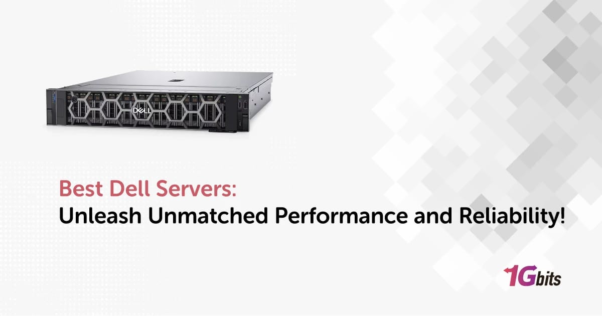 Best Dell Servers: Unleash Unmatched Performance and Reliability!