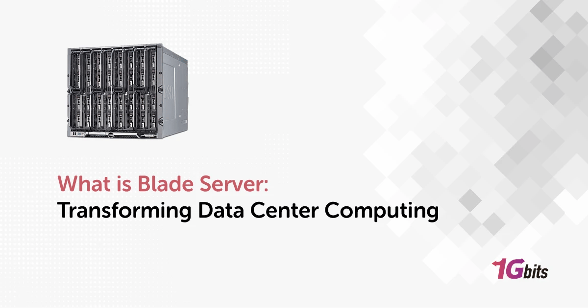 What is Blade Server: Transforming Data Center Computing