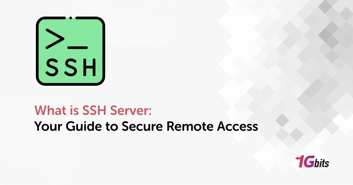 What is SSH Server: Your Guide to Secure Remote Access