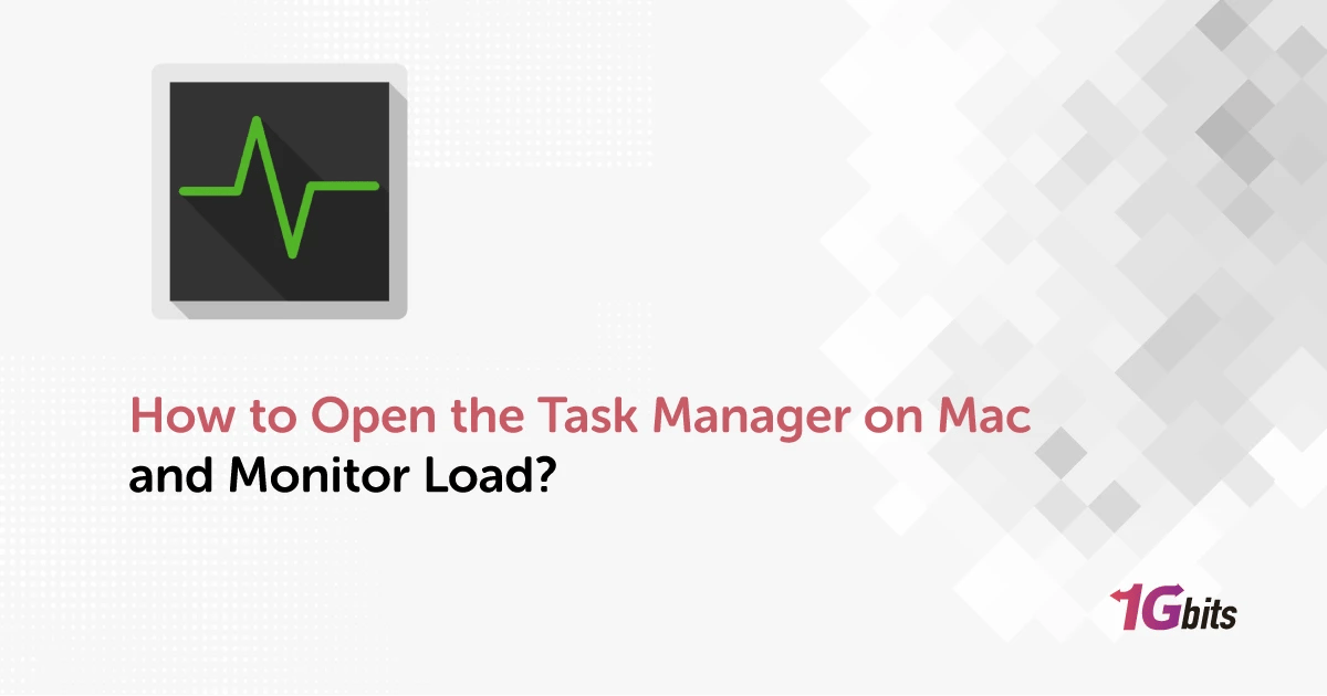 How to Open the Task Manager on Mac and Monitor Load?