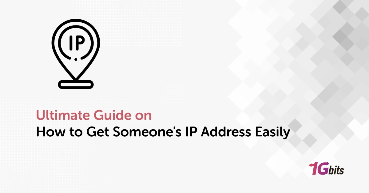 Ultimate Guide on How to Get Someone's IP Address Easily Ultimate Guide on How to Get Someone's IP Address Easily
