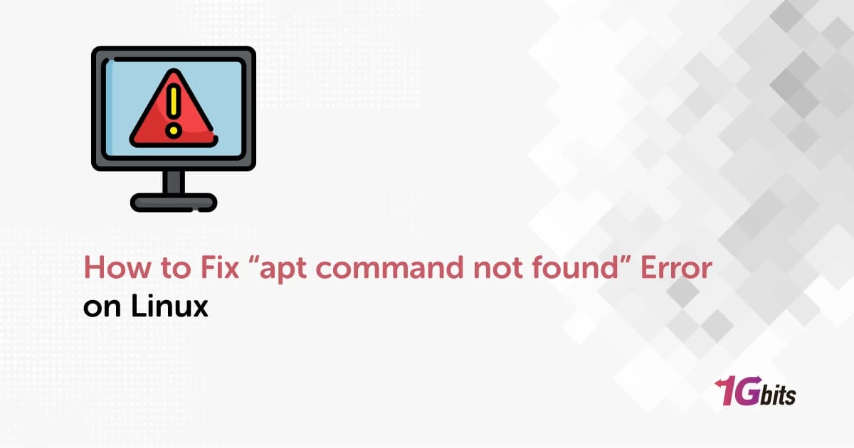 How to Fix “apt command not found” Error on Linux How to Fix “apt command not found” Error on Linux