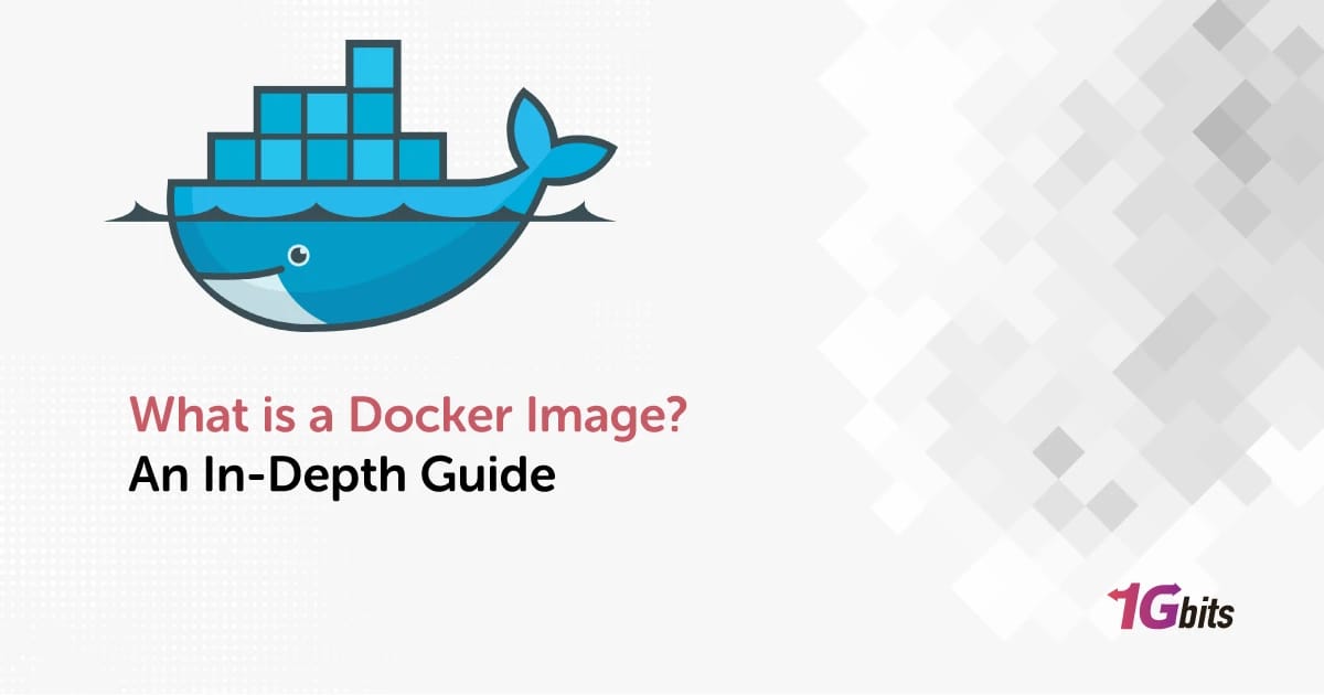 What is a Docker Image? An In-Depth Guide