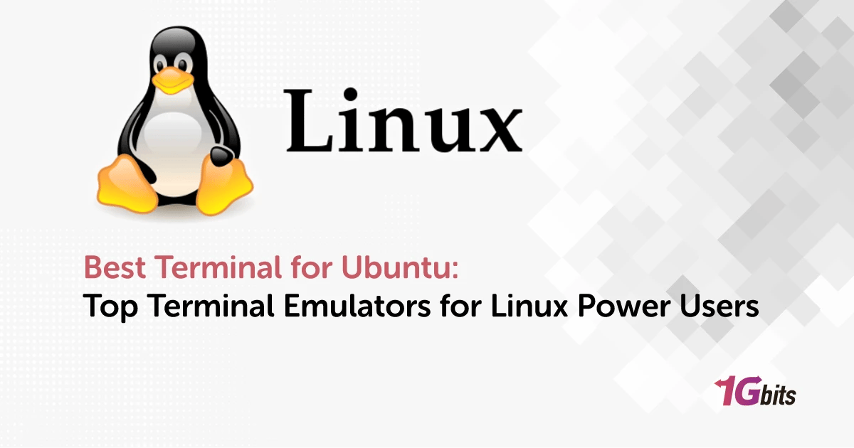 Best Terminal for Ubuntu: Top Terminal Emulators for Linux Power Users Best Terminal for Ubuntu: Top Terminal Emulators for Linux Power Users