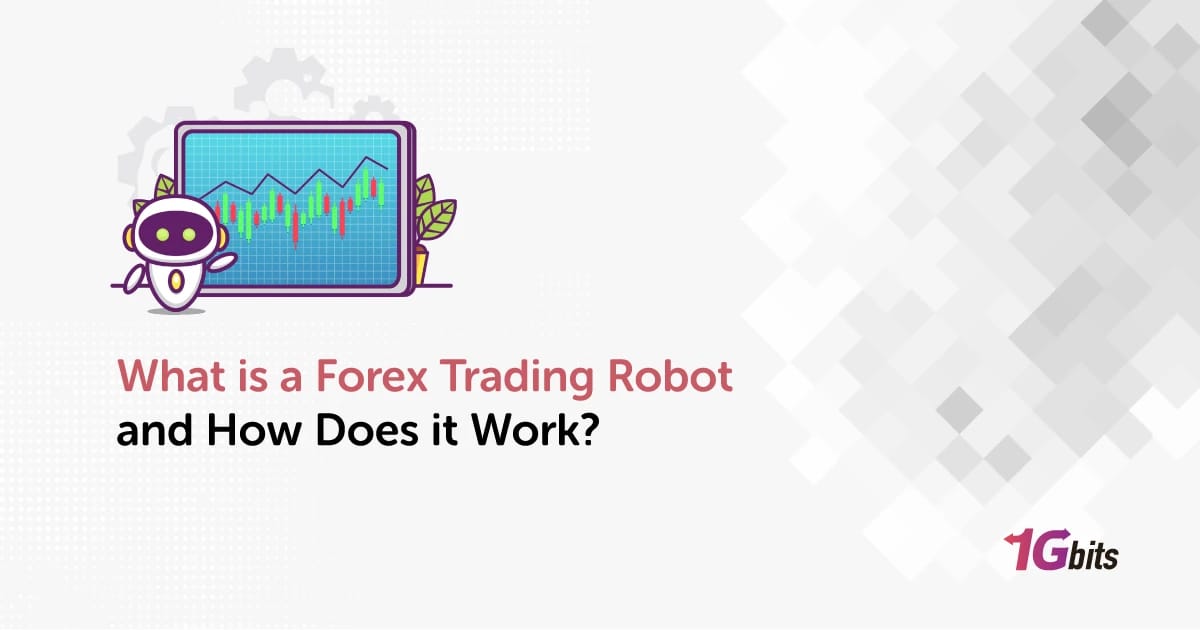 What is a Forex Trading Robot and How Does it Work?