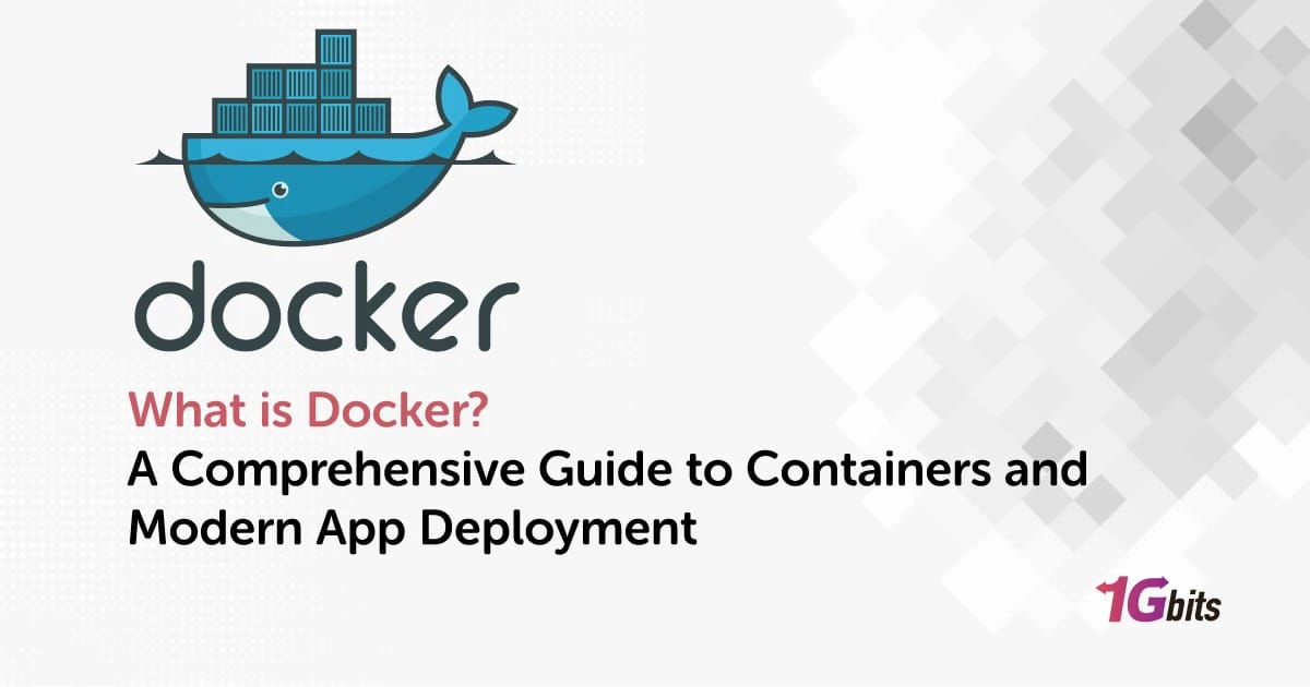 What is Docker? A Comprehensive Guide to Containers and Modern App Deployment