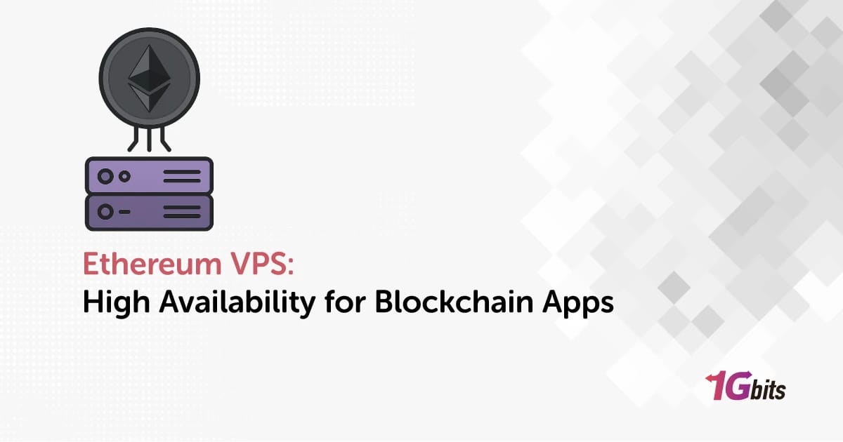 Ethereum VPS: High Availability for Blockchain Apps Ethereum VPS: High Availability for Blockchain Apps
