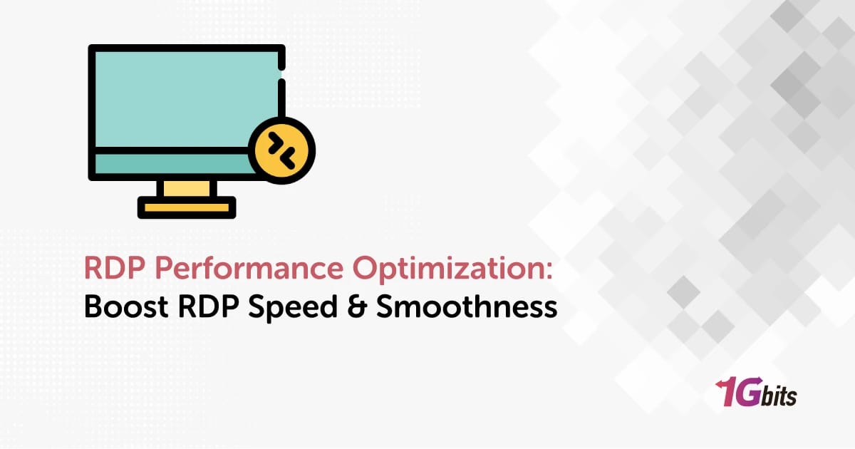 RDP Performance Optimization: Boost RDP Speed & Smoothness