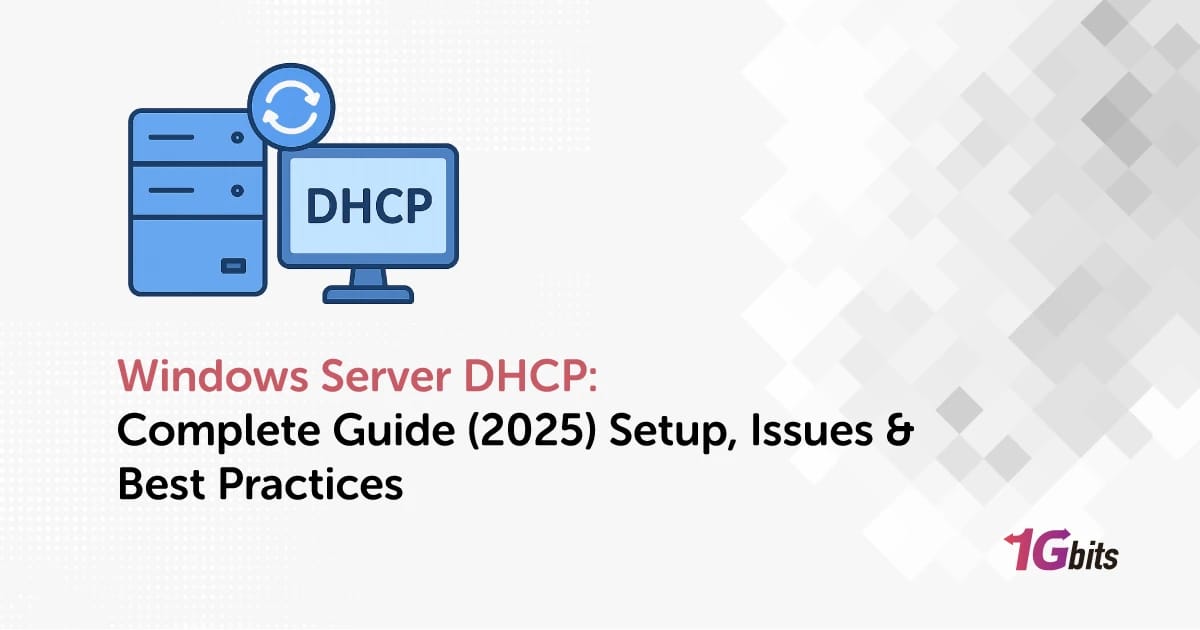 Windows Server DHCP: Complete Guide (2025): Setup, Issues & Best Practices 🛠️