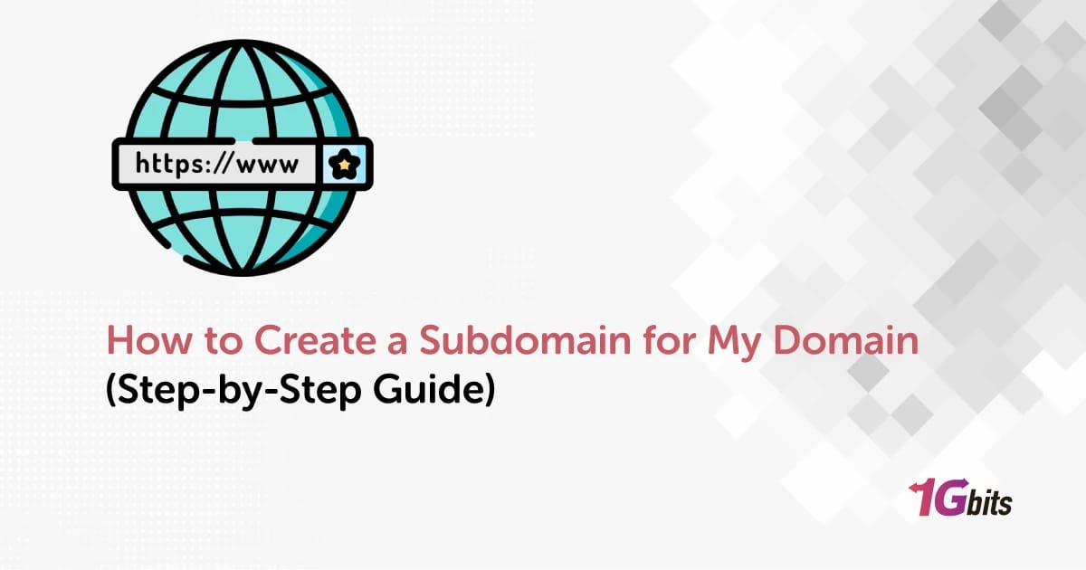 How to Create a Subdomain: Step-by-Step Guide (2026)