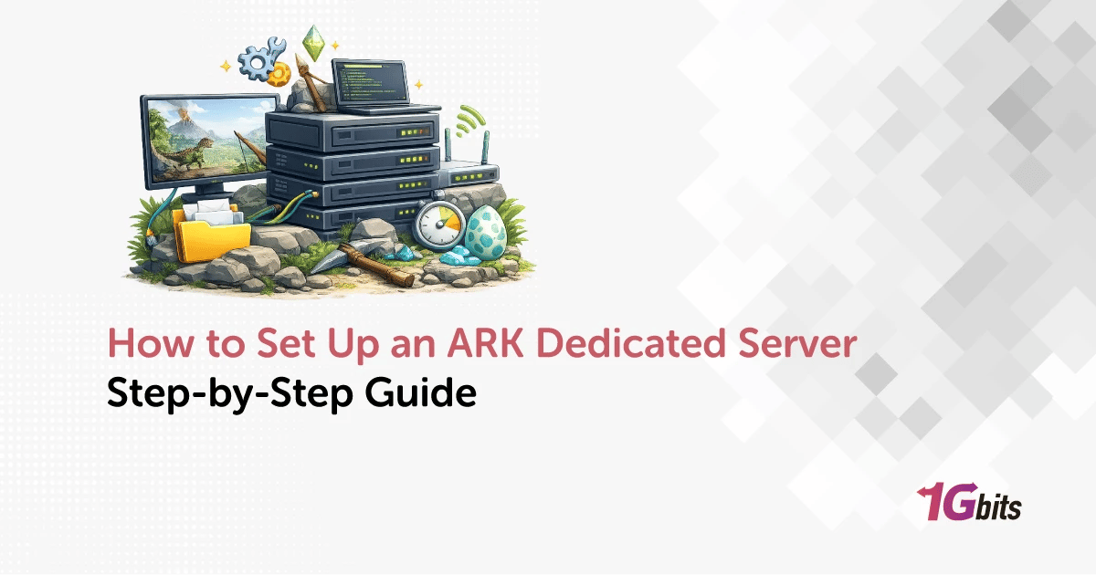 How to Set Up an ARK Dedicated Server 🦖 [2026 Guide]