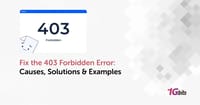 Fix the 403 Forbidden Error: Causes, Solutions & Examples (2026)