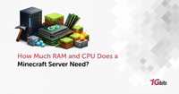 How Much RAM and CPU Does a Minecraft Server Need? 🎮