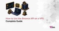 How to Use the Binance API on a VPS: Complete Guide 🤖