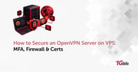 How to Secure an OpenVPN Server on VPS: MFA, Firewall & Certs 🔐
