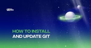 How to Install and Upgrade Git: Complete Guide