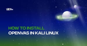 How to Install OpenVAS on Kali Linux: Step-by-Step Guide