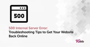 500 Internal Server Error: Troubleshooting Tips to Get Your Website Back Online