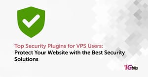 Top Security Plugins for VPS Users: Protect Your Website with the Best Security Solutions