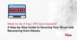 What to Do if Your VPS Gets Hacked? A Step-by-Step Guide to Securing Your Server and Recovering from Attacks