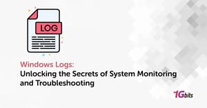 Windows Logs: Unlocking the Secrets of System Monitoring and Troubleshooting