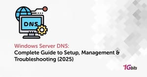 Windows Server DNS: Complete Guide to Setup, Management & Troubleshooting (2025)