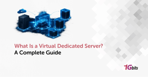 What Is a Virtual Dedicated Server? A Complete Guide 🖥️