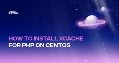 How To Install XCache for PHP on CentOS [Step-by-step]