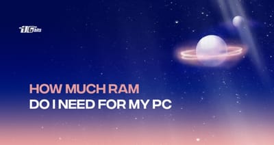 How much RAM do I need for my PC? How much RAM do I need for my PC?